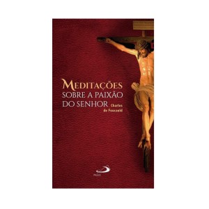 LI116438 - Meditações sobre a Paixão do Senhor - 20x12cm